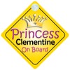Princess Clementine On Board Girl Car Sign Child/Baby Gift/Present 002