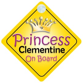 Princess Clementine On Board Girl Car Sign Child/Baby Gift/Present 002