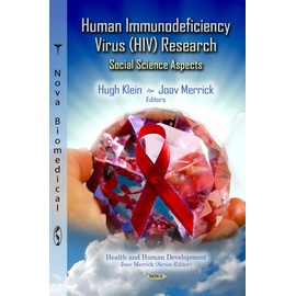 Human Immunodeficiency Virus HIV Research: Social Science Aspects (Health and Human Development)