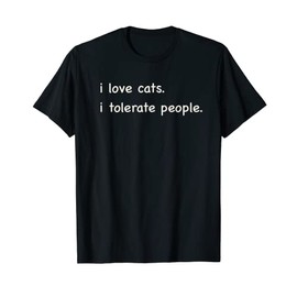 I Love Cats I Tolerate People Cat Lovers Animal Lover T-Shirt