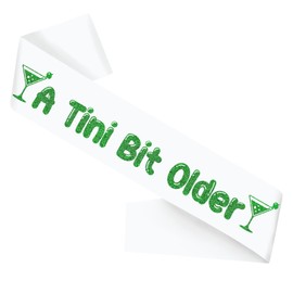 A Tini Bit Older Birthday Sash, Martini Themed Birthday Party Decorations for Women girl, Martini Bar Birthday Party Favors Decorations（White Green）