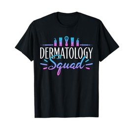 Dermatologist Dermatology Squad T-Shirt