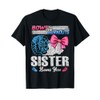 Burnouts Or Bows Your Sister Loves You Gender Reveal T-Shirt
