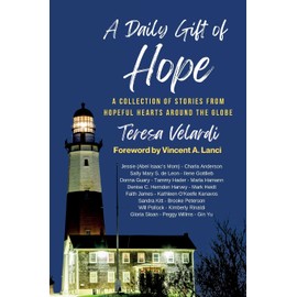 A Daily Gift of Hope: A Collection of Stories from Hopeful Hearts Around the Globe (The Daily Gift Book Ser.)