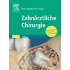 Zahnärztliche Chirurgie: Studienausgabe Praxis der Zahnheilkunde: Praxis der Zahnheilkunde -