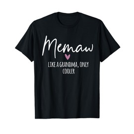 Memaw Like A Grandma Only Cooler Heart Mother's Day Memaw T-Shirt