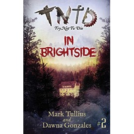 Try Not to Die: In Brightside: An Interactive Adventure