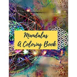 Mandalas: A Coloring Book