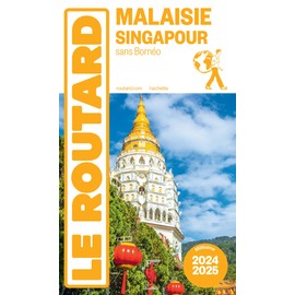 Guide du Routard Malaisie, Singapour 2024/25