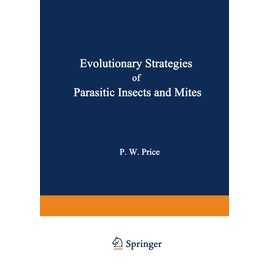 Evolutionary Strategies of Parasitic Insects and Mites