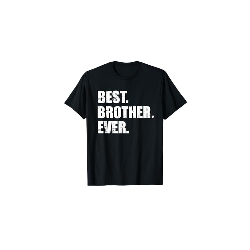 Best brother ever T-Shirt