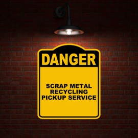 SCRAP METAL RECYCLING PICKUP SERVICE Danger Yellow Black Aluminum Composite Sign 8.5 x 10 inches
