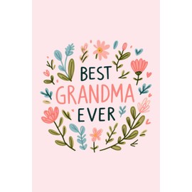 Best Grandma Notebook: 6x9 Wide-Ruled Journal | Perfect Mother's Day Gift for Grandmother