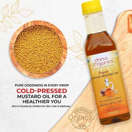 Darsa Organics Darsa Organics Mustard Oil 16.9 fl oz (500 ml) - USDA Organic Cold Pressed Mustard Seed Oil, Non-GMO, Chemical-Free, Pure Mustard Oil for Hair Growth, Skin Care & Massage, Organic Hair & Skin Oil
