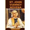 St. John Vianney Novena: A 9-Day Devotion to the Patron