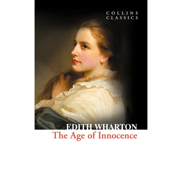 The Age of Innocence (Collins Classics)
