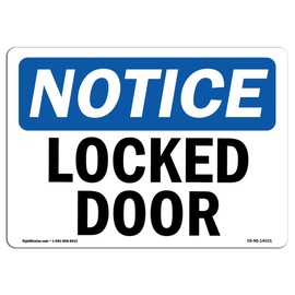 OSHA Notice Sign - Locked Door | Vinyl Label Decal | Protect Your Business, Construction Site, Warehouse & Shop Area |  Made in The USA