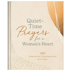 Quiet-Time Prayers for a Woman's Heart
