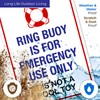 Ring Buoy is for Emergency Use Only, It is Not