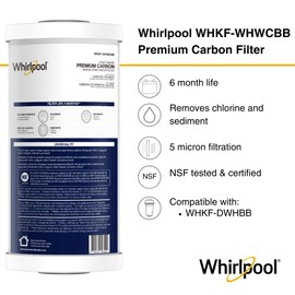 Whirlpool 10" x 4.5" Premium Carbon Water Filter WHKF-WHWCBB, NSF Certified 5 Micron Reduces Chlorine and Sediment, 6-Month Life, Large Capacity Replacement Cartridge Fits Most Home Filter Housings
