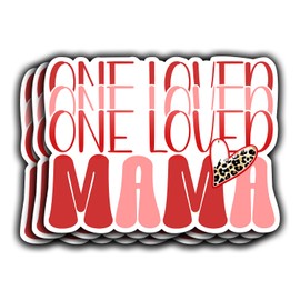 (3Pcs) One Loved Mama Sticker, Mother's Day 2025 Vinyl Stickers Decorate for Water Bottles, Books, Laptops, Phones, Tumblers, Size 2.3 x 3 Inch