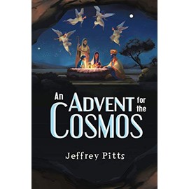 An Advent for the Cosmos