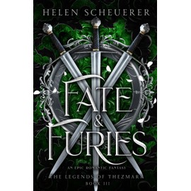 Fate & Furies: An epic romantic fantasy (The Legends of Thezmarr)
