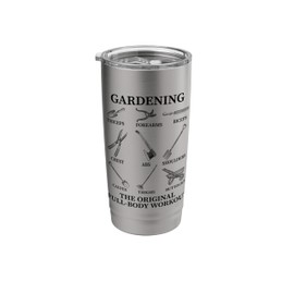 Gardening The Original Full-body Workout Funny Gardening Stainless Steel Insulated Tumbler