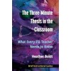 The Three Minute Thesis in the Classroom: What Every ESL