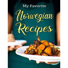 My Favorite Norwegian Recipes: Blank recipe book to write down recipes you love and have been passed down in your own cookbook journal. 100 recipes to fill in your special recipes and notes. 8.5x11"