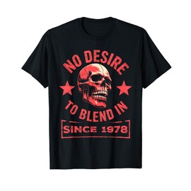 No Desire to Blend in – Skull Graphic Birthday Since 1978 T-Shirt