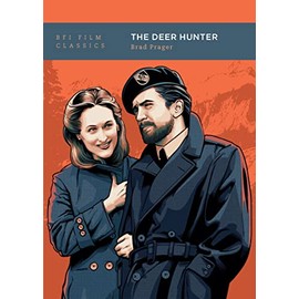 The Deer Hunter (BFI Film Classics)