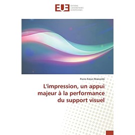 L'impression, un appui majeur à la performance du support visuel (French Edition)