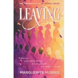 LEAVING: One Woman's Story of Verbal Abuse