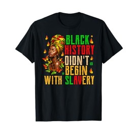 Black History T Shirts Black History Month Shirt Men Women T-Shirt