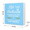 Light Blue Life is Like The Bathroom Wooden Sign Desk
