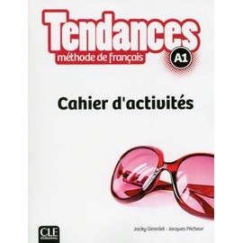TENDANCES FLE NIVEAU A1 CAHIER D'EXERCICES