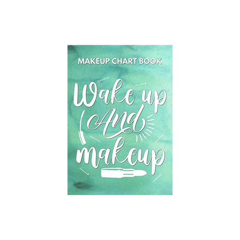 Wake Up And Makeup: A Makeup Chart Logbook