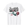 Beautifully Broken Rose T-Shirt