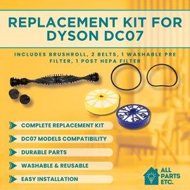 ALL PARTS ETC. Replacement Kit for DC07 - Includes Brushroll, 2 Belts, 1 Washable Pre Filter, 1 Post HEPA Filter - Compatible with Dayson DC07 Models Only - 5 Pack