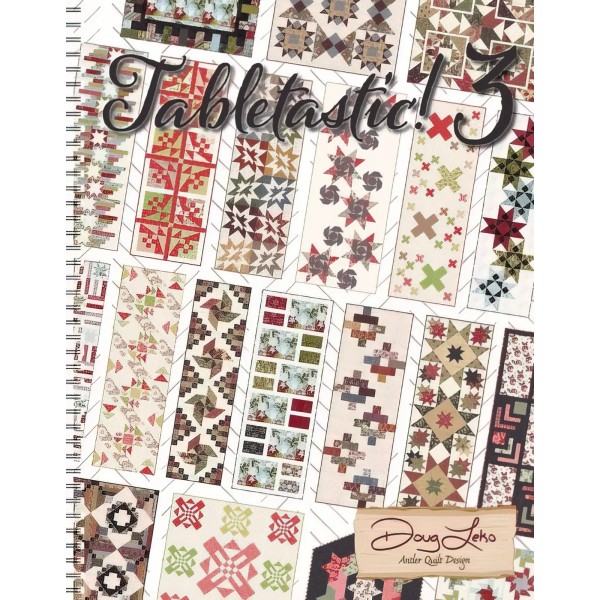 Tabletastic! 3 by Doug Leko / Antler Quilt Design