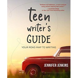 Teen Writer's Guide: Your Road Map to Writing
