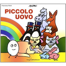 Piccolo uovo. Ediz. illustrata
