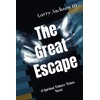 The Great Escape: A Spiritual Folklore Fiction Novel