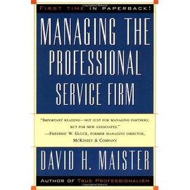 Managing The Professional Service Firm