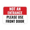 1PC Not An Entrance Please Use Front Door Sign, 14