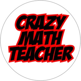 Kiwi Gifts Crazy Math Teacher - 3 Inch Circle Sticker 3" x 3" - Teach Mathematics