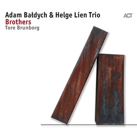 Brothers/Adam Baldych & Helge Lien Trio