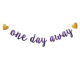 One Day Away Banner, Purple Glitter Paper Banner Sign Garlands,Wedding Rehearsal/Rehearsal Brunch/Rehearsal Dinner Party Decorations Supplies,Letters Purple,SUNbetterland
