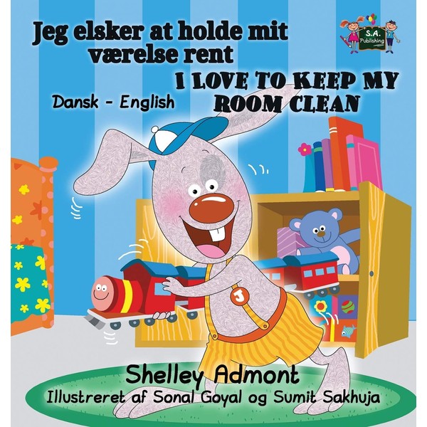I Love to Keep My Room Clean: Danish English Bilingual